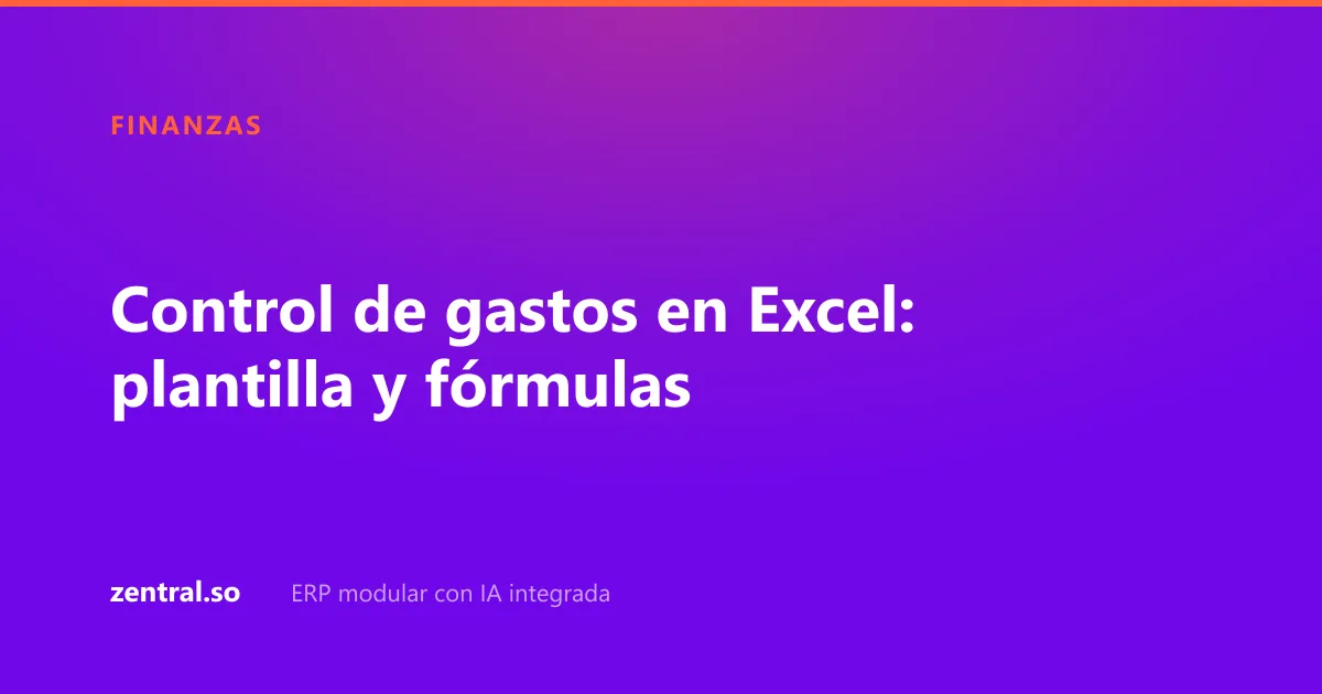 Control de gastos en Excel: plantilla y fórmulas