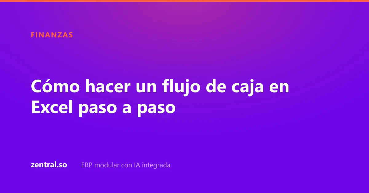 Cómo hacer un flujo de caja en Excel paso a paso